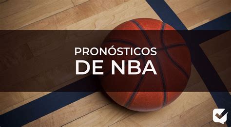 pronósticos nba|PRONÓSTICOS NBA .
